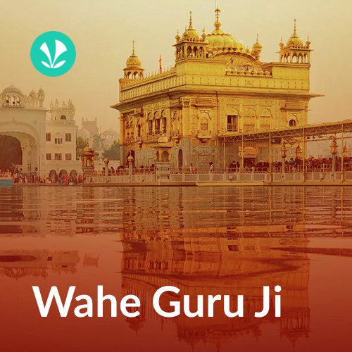 Wahe Guru Ji