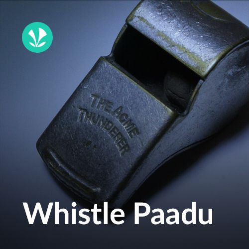 Whistle Paadu