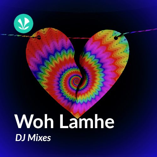 Woh Lamhe - DJ Mixes
