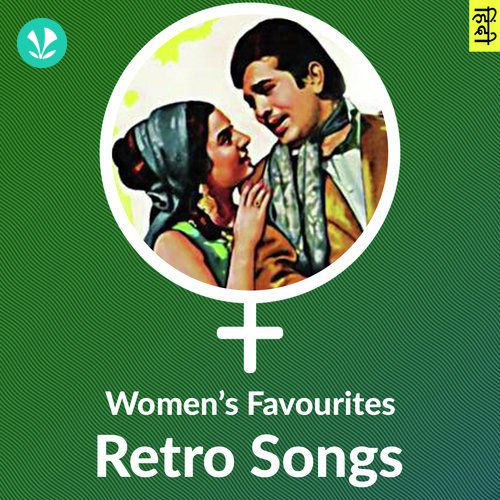 Women's Favourites - Retro Songs - Hindi