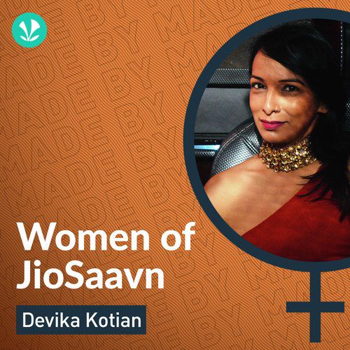 Women Of JioSaavn - Devika Kotian
