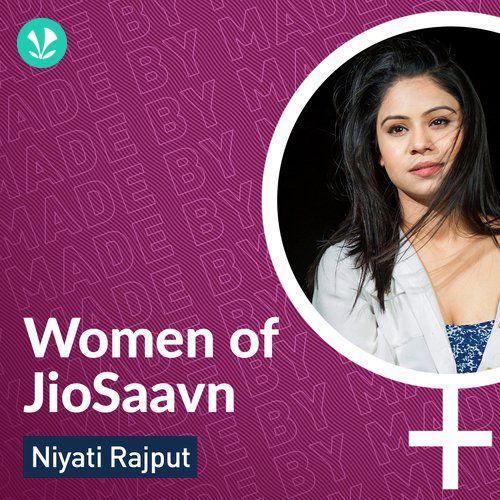 Women Of JioSaavn - Niyati Rajput