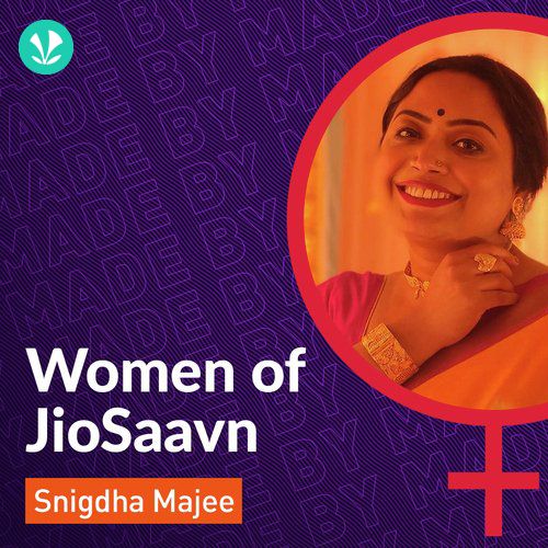 Women Of JioSaavn - Snigdha Majee