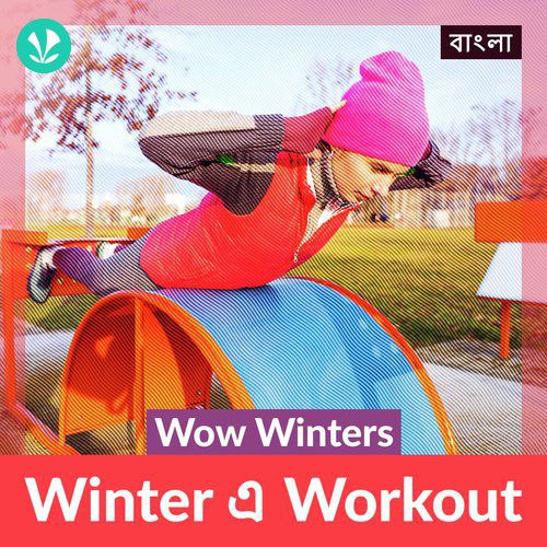 Wow Winters - Winter A Workout - Bengali