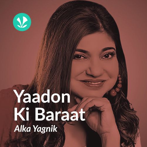 Yaadon Ki Baraat - Alka Yagnik