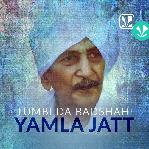 Yamla Jatt - Tumbi Da Badshah