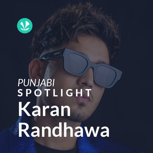Karan Randhawa - Spotlight