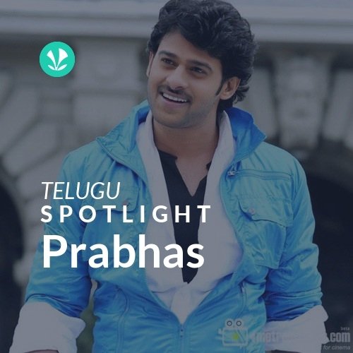 Prabhas - Spotlight