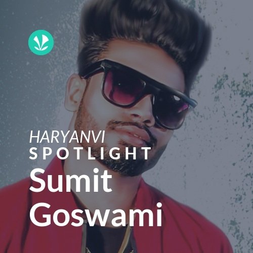 Sumit Goswami - Spotlight