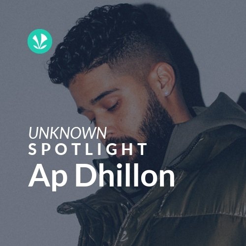 Ap Dhillon - Spotlight