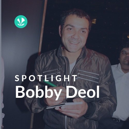 Bobby Deol - Spotlight