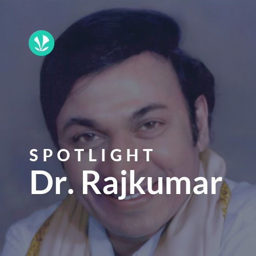 Dr. Rajkumar - Spotlight