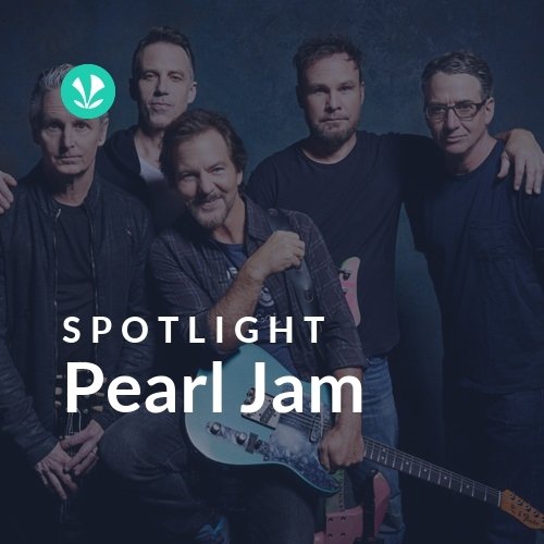 Pearl Jam Spotlight Latest Songs Online JioSaavn