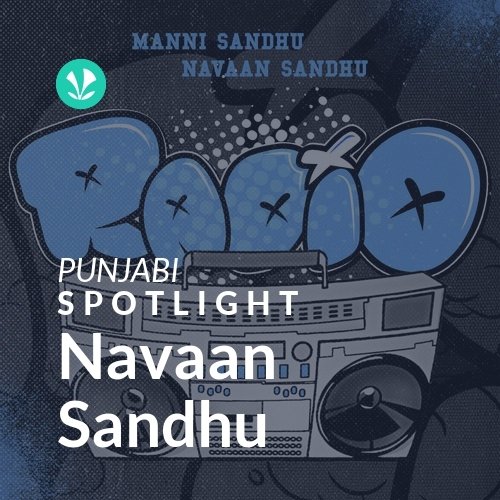 Navaan Sandhu - Spotlight