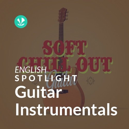 Guitar Instrumentals Spotlight Latest Songs Online Jiosaavn