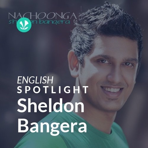 Sheldon Bangera - Spotlight