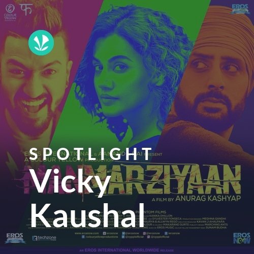 Vicky Kaushal - Spotlight - Latest Hindi Songs Online - JioSaavn