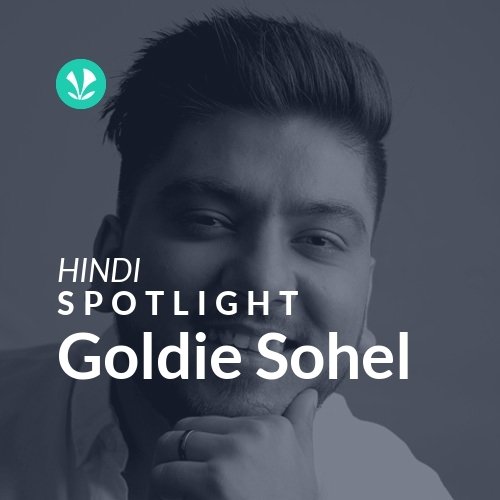 Goldie Sohel - Spotlight