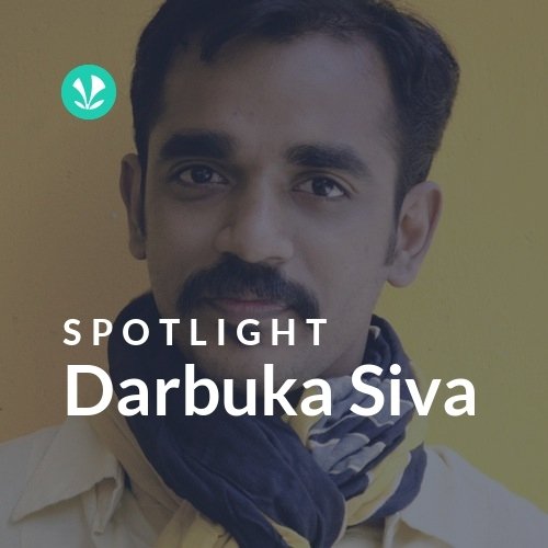 Darbuka Siva Spotlight Latest Tamil Songs Online JioSaavn