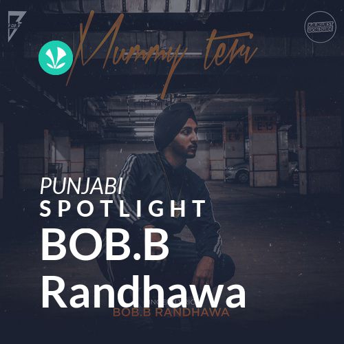 BOB.B Randhawa - Spotlight