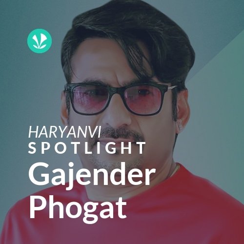 Gajender Phogat - Spotlight