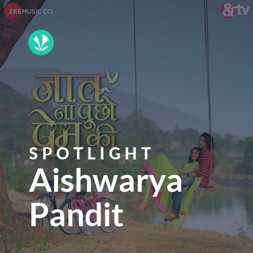 Aishwarya Pandit - Spotlight