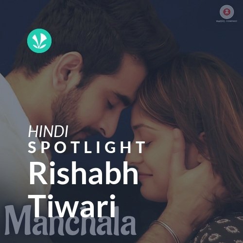 Rishabh Tiwari - Spotlight