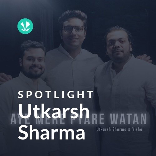 Utkarsh Sharma - Spotlight