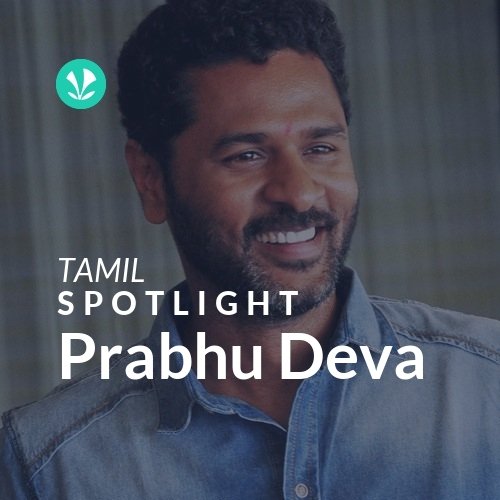 Prabhu Deva - Spotlight