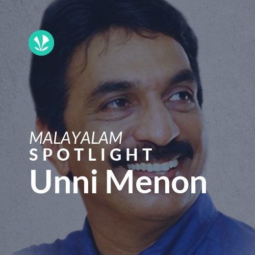 Unni Menon - Spotlight