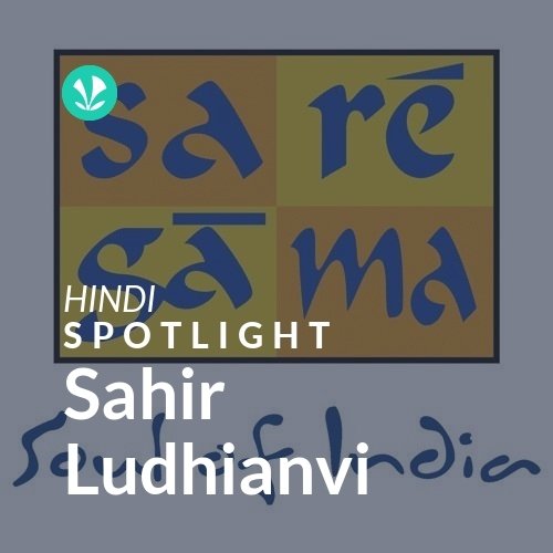 Sahir Ludhianvi - Spotlight