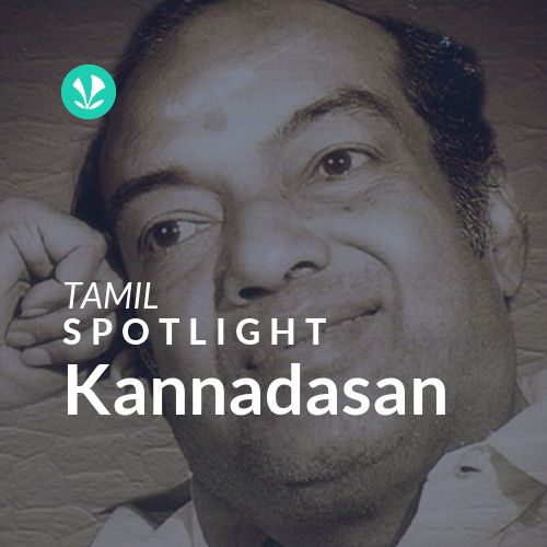 Kannadasan - Spotlight