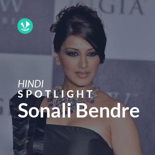 Sonali Bendre - Spotlight