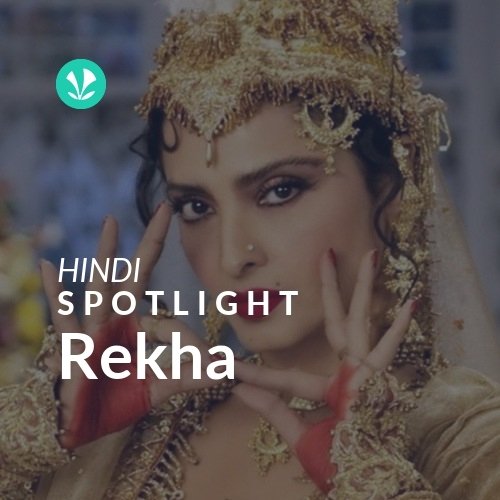 Rekha - Spotlight