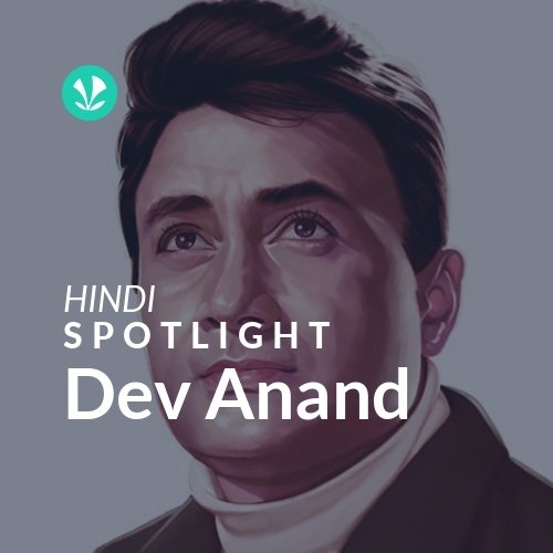 Dev Anand - Spotlight