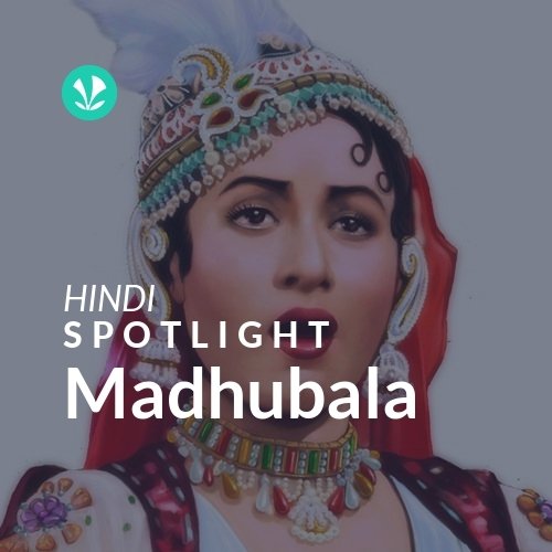 Madhubala - Spotlight