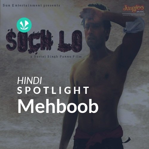 Mehboob - Spotlight