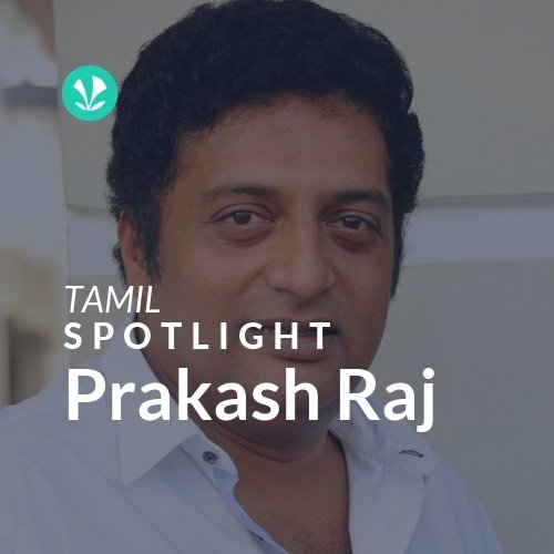 Prakash Raj - Spotlight