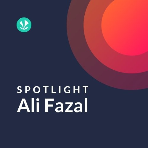 Ali Fazal - Spotlight