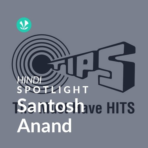 Santosh Anand - Spotlight