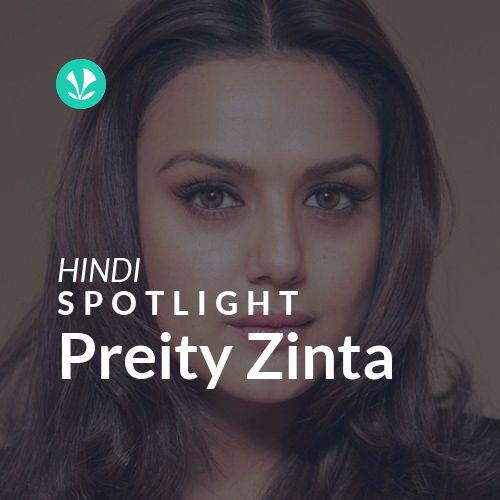 Preity Zinta - Spotlight