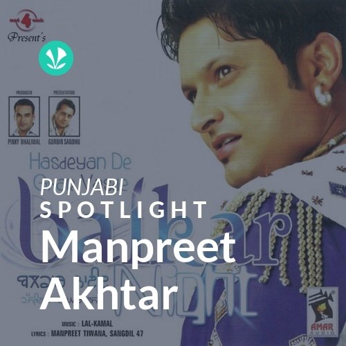 Manpreet Akhtar - Spotlight