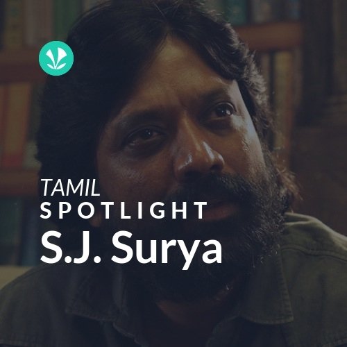 S.J. Surya - Spotlight