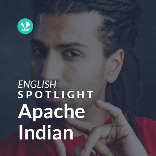 Apache Indian - Spotlight