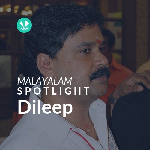 Dileep - Spotlight