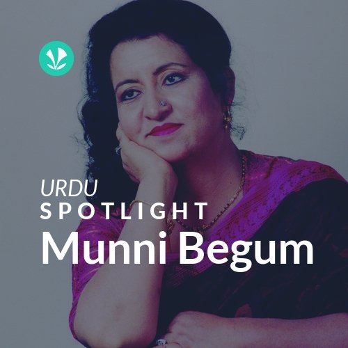 Munni Begum - Spotlight