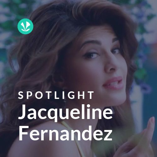 Jacqueline Fernandez - Spotlight