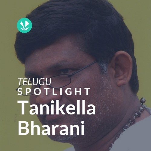 Tanikella Bharani - Spotlight
