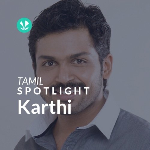 Karthi - Spotlight
