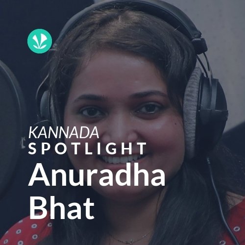 Anuradha Bhat - Spotlight